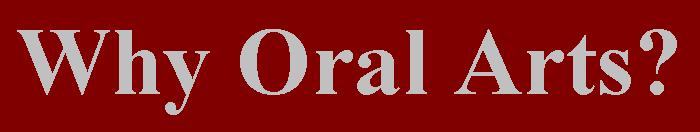 Why Oral Arts?